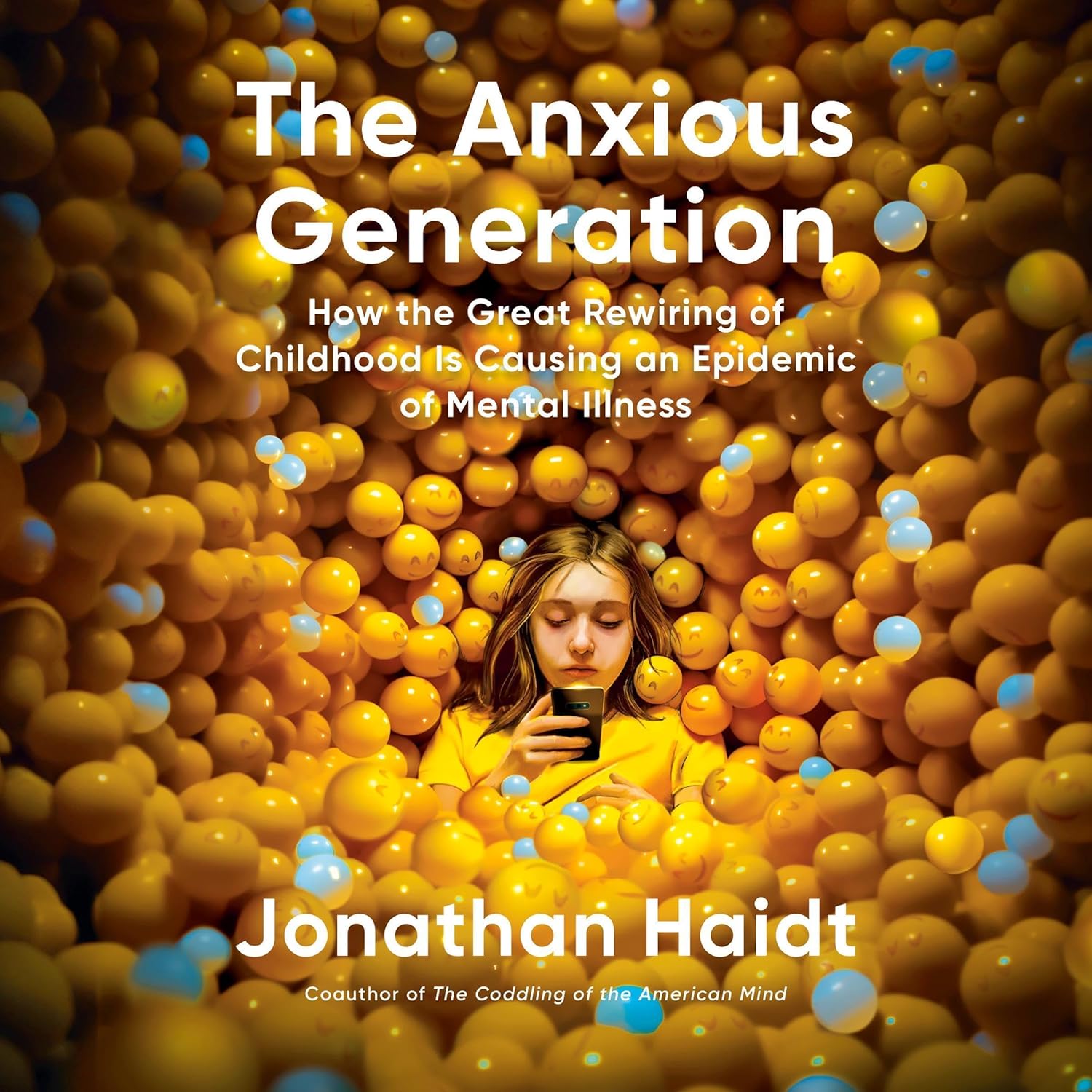 The Anxious Generation: How the Great Rewiring of Childhood Is Causing an Epidemic of Mental Illness A1513
