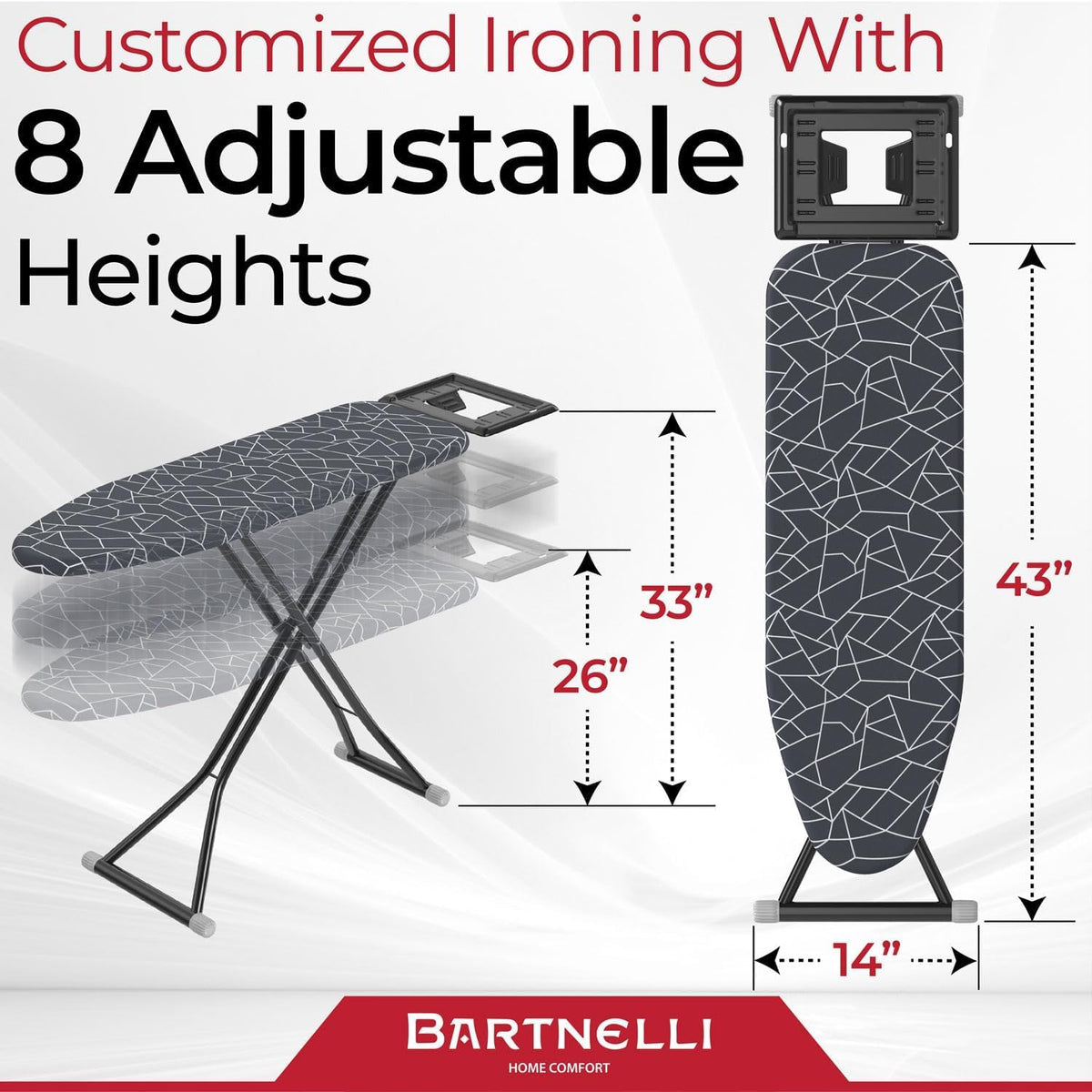 13x43 Ironing Board with Reinforced Steel Legs, Adjustable Height, 4-Layer Padding T806